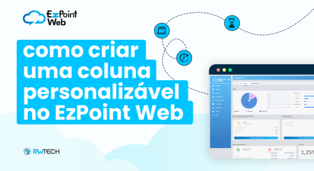 Como criar uma coluna personalizável no EzPoint Web?